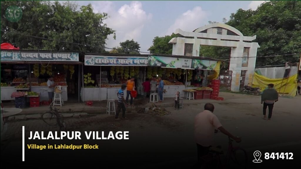 About Jalalpur Village ( Lahladpur Saran Bihar ) 841412